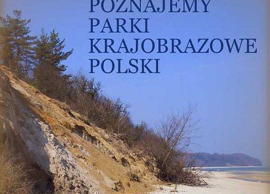 Kolejny etap XII kursu Poznajemy Parki Krajobrazowe Polski. grafika