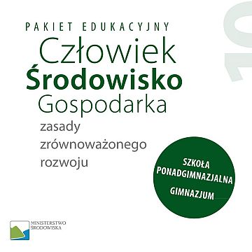 Grafika Pakiet Edukacyjny: Człowiek – Środowisko – Gospodarka – Zasady zrównoważonego rozwoju.