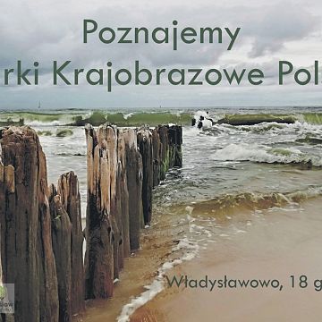 Poznajemy Parki Krajobrazowe Polski XIX - etap II Grafika Poznajemy Parki Krajobrazowe Polski XIX - etap II
