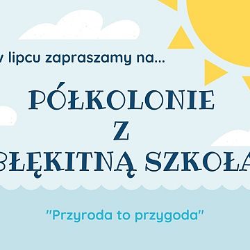 Półkolonie z Błękitną Szkołą przy NPK Grafika Półkolonie z Błękitną Szkołą przy NPK