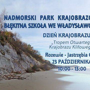 Dzień Krajobrazu - "Tropem otwartego krajobrazu klifowego" Grafika Dzień Krajobrazu - "Tropem otwartego krajobrazu klifowego"