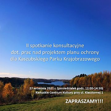 Zaproszenie do wzięcia udziału w II spotkaniu konsultacyjnym dot. prac nad projektem planu ochrony dla Kaszubskiego Parku Krajobrazowego Grafika Zaproszenie do wzięcia udziału w II spotkaniu konsultacyjnym dot. prac nad projektem planu ochrony dla Kaszubskiego Parku Krajobrazowego