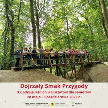 Dojrzały Smak Przygody - XX edycja warsztatów terenowych dla seniorów Grafika Dojrzały Smak Przygody - XX edycja warsztatów terenowych dla seniorów