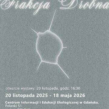 Frakcja drobna - wystawa Magdaleny Gołaszewskiej Grafika Frakcja drobna - wystawa Magdaleny Gołaszewskiej