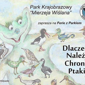 Grafika Zapraszamy na „Ferie z Parkiem” – Dlaczego należy chronić ptaki?