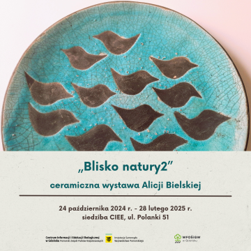 Blisko natury2 - wystawa ceramiki Alicji Bielskiej grafika