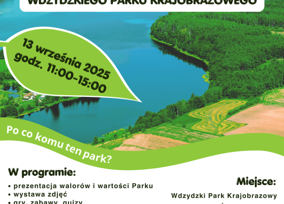 Kolorowy plakat promujący Dzień Otwarty Wdzydzkiego Parku Krajobrazowego, zaplanowany na 13 września 2025 roku w godzinach 11:00–15:00. Tło przedstawia malowniczy krajobraz z jeziorem, lasem i niebem. Na plakacie widnieją informacje o programie