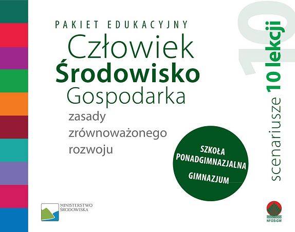 Pakiet Edukacyjny: Człowiek – Środowisko – Gospodarka – Zasady zrównoważonego rozwoju. grafika